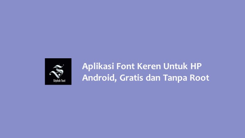 Aplikasi Font Keren Untuk HP Android