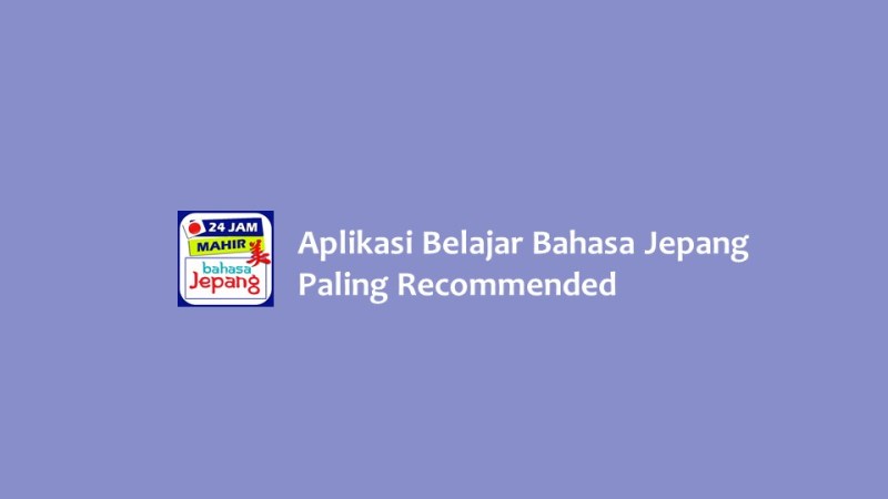 Aplikasi Belajar Bahasa Jepang Paling Recommended