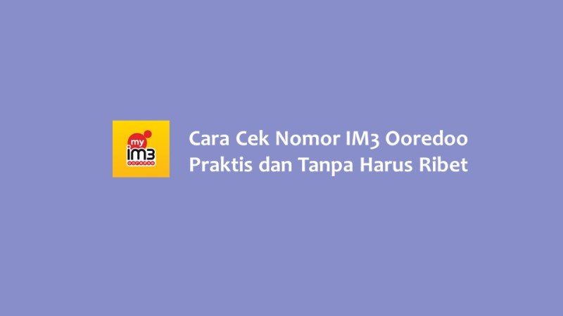 Cara Cek Nomor Indosat