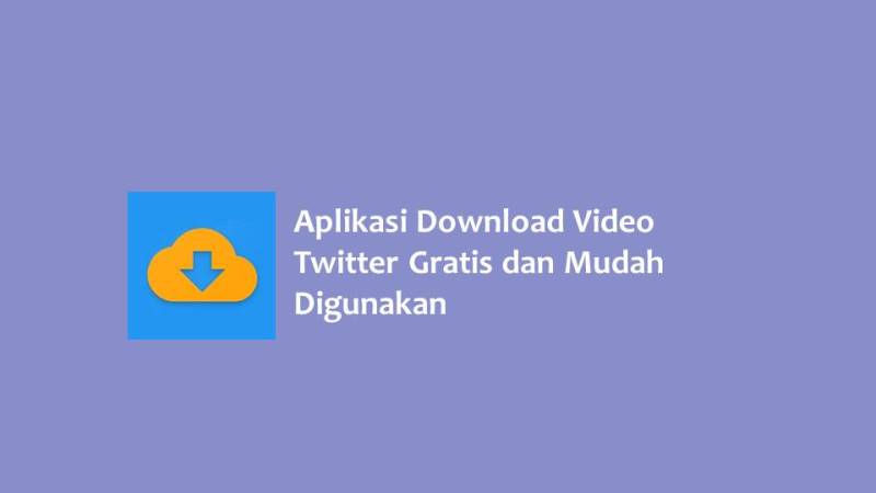 Aplikasi Download Video Twitter