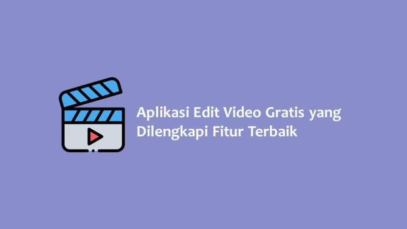 Aplikasi Edit Video Gratis