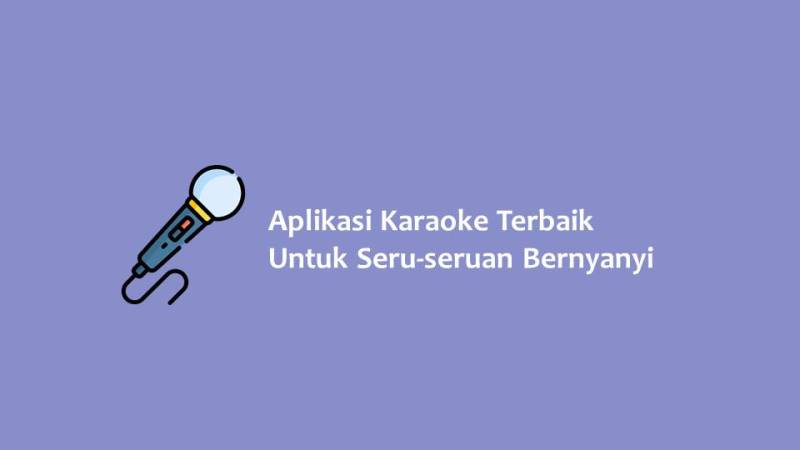 Aplikasi Karaoke Terbaik