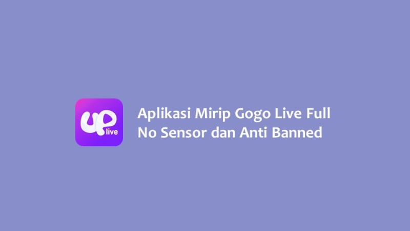 Aplikasi Mirip Gogo Live Full No Sensor dan Anti Banned