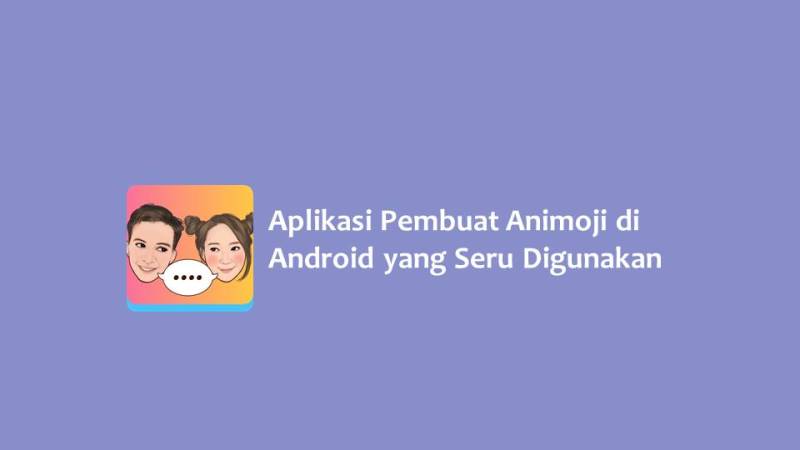 Aplikasi Pembuat Animoji