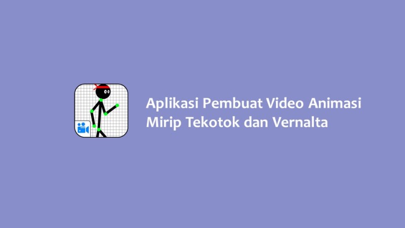 Aplikasi Pembuat Video Animasi Mirip Tekotok dan Vernalta