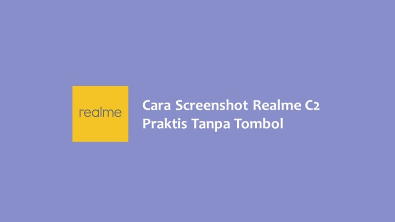 Cara Screenshot Realme C2