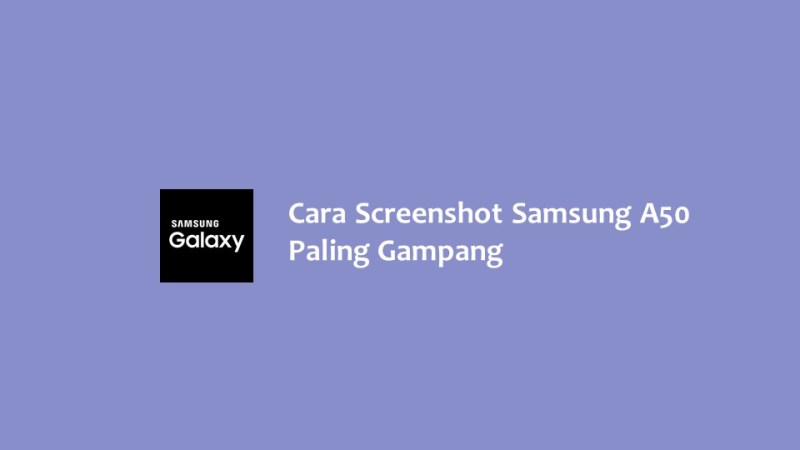 Cara Screenshot Samsung A50 Paling Gampang