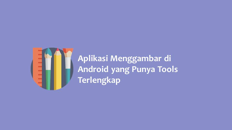 Aplikasi Menggambar di Android