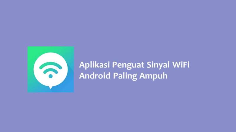 Aplikasi Penguat Sinyal WiFi