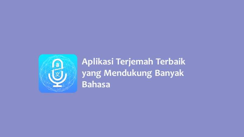 Aplikasi Terjemah Terbaik