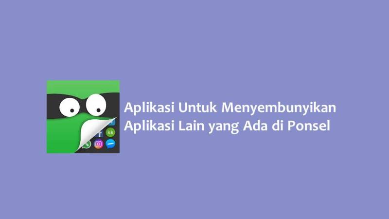 Aplikasi Untuk Menyembunyikan Aplikasi