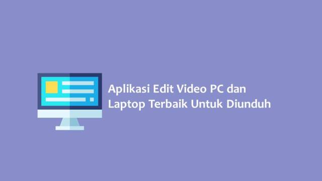 Aplikasi Edit Video PC
