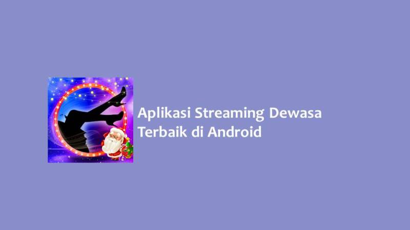 Aplikasi Streaming Dewasa