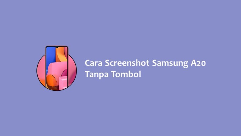 Cara Screenshot Samsung A20 Tanpa Tombol