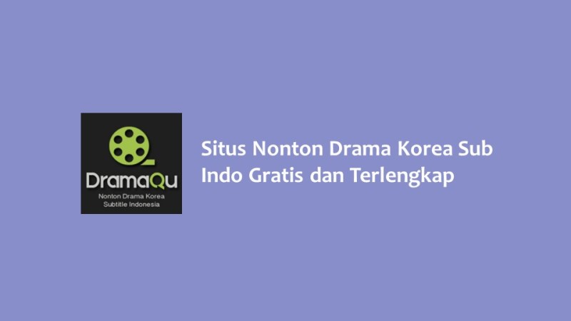 Situs Nonton Drama Korea Sub Indo Gratis dan Terlengkap