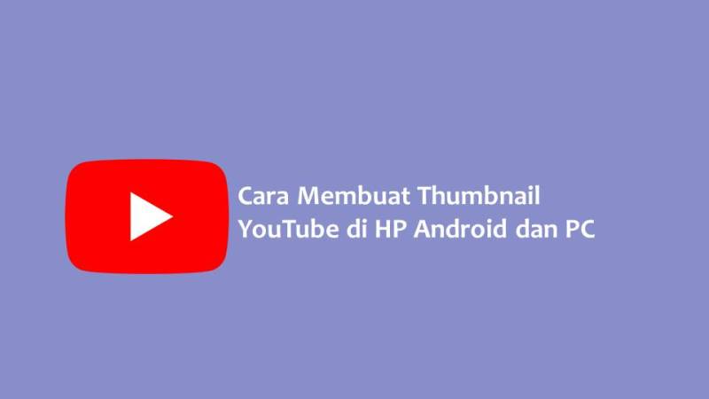 Cara Membuat Thumbnail YouTube