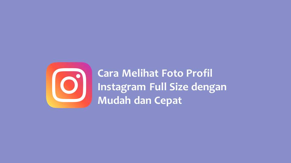Cara Melihat Foto Profil Instagram