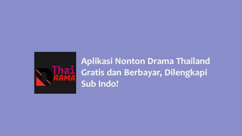 Aplikasi Nonton Drama Thailand
