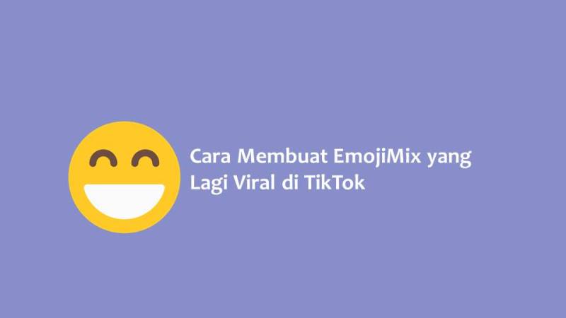 Cara Membuat EmojiMix