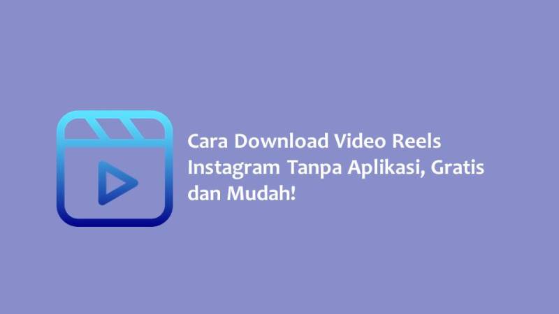 Cara Download Video Reels Instagram