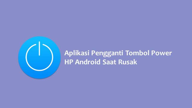 Aplikasi Pengganti Tombol Power