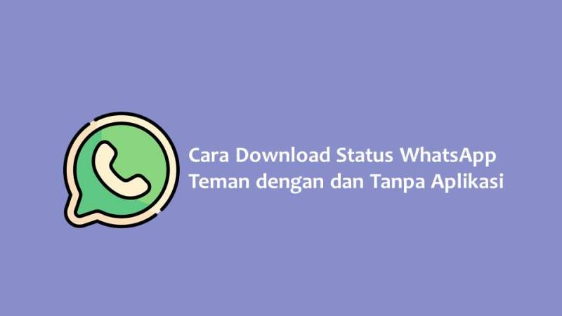 Cara Download Status WhatsApp