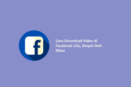 Cara Download Video di Facebook Lite Simpel Anti Ribet