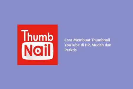 Cara Membuat Thumbnail YouTube di HP Mudah dan Praktis