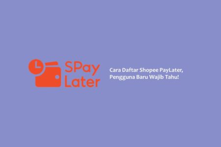 Cara Daftar Shopee PayLater, Pengguna Baru Wajib Tahu!