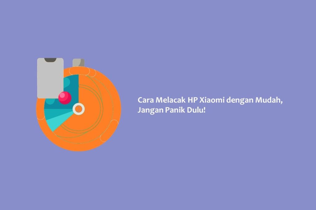 Cara Melacak HP Xiaomi dengan Mudah, Jangan Panik Dulu!