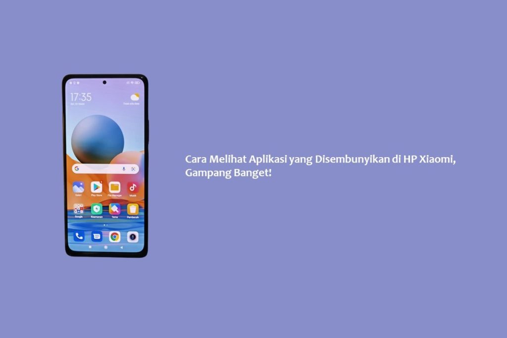 Cara Melihat Aplikasi yang Disembunyikan di HP Xiaomi, Gampang Banget!