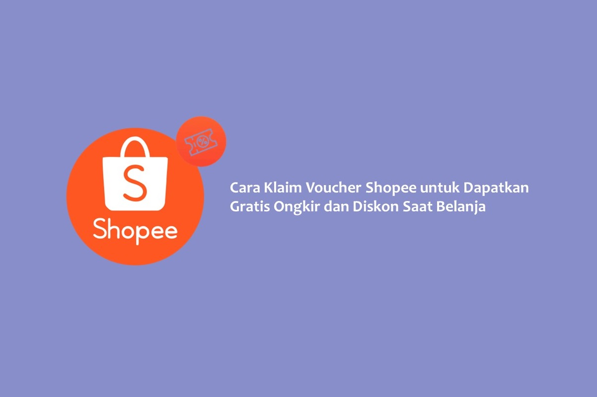 Cara Klaim Voucher Shopee untuk Dapatkan Gratis Ongkir dan Diskon Saat