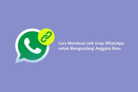 Cara Membuat Link Grup WhatsApp untuk Mengundang Anggota Baru