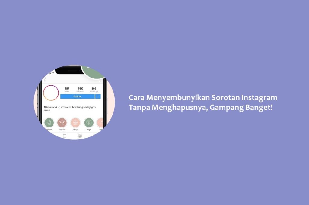 Cara Menyembunyikan Sorotan Instagram Tanpa Menghapusnya, Gampang Banget!