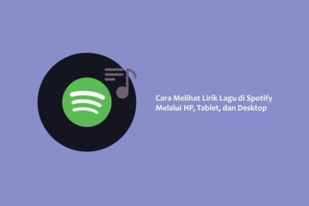 Cara Melihat Lirik Lagu di Spotify Melalui HP, Tablet, dan Desktop