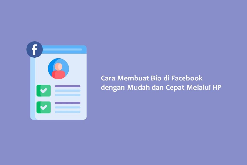 Cara Membuat Bio di Facebook dengan Mudah dan Cepat Melalui HP