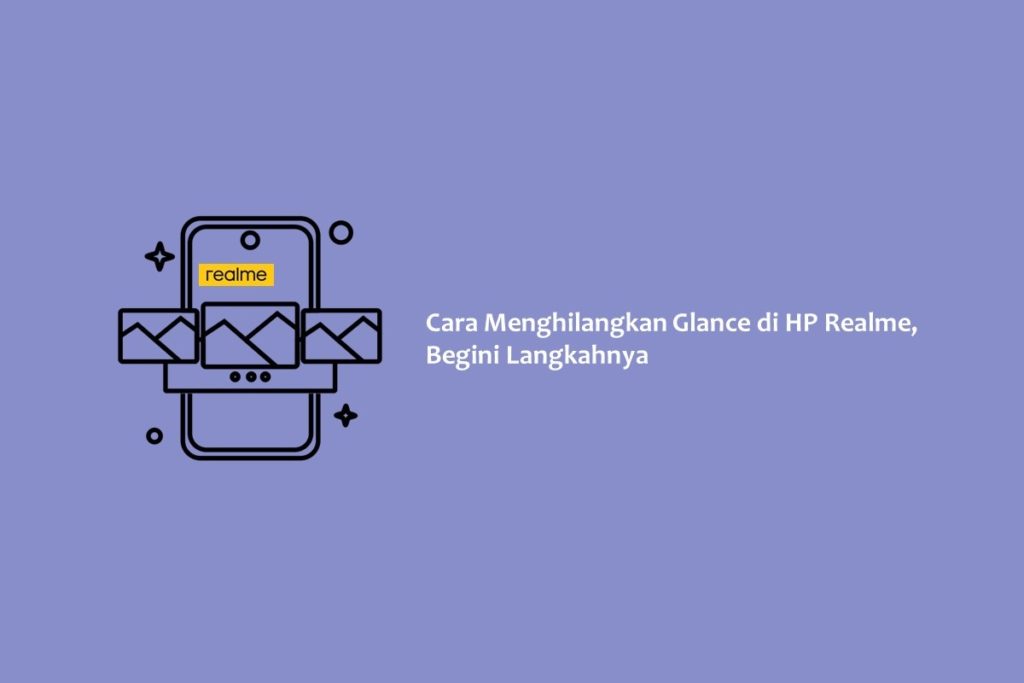 Cara Menghilangkan Glance di HP Realme, Begini Langkahnya