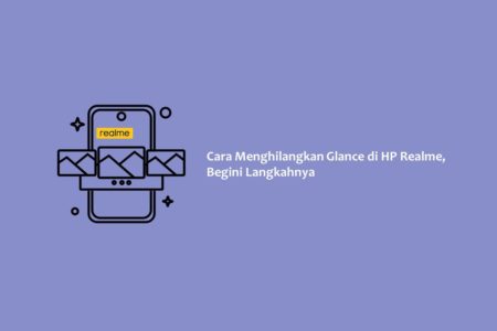 Cara Menghilangkan Glance di HP Realme, Begini Langkahnya