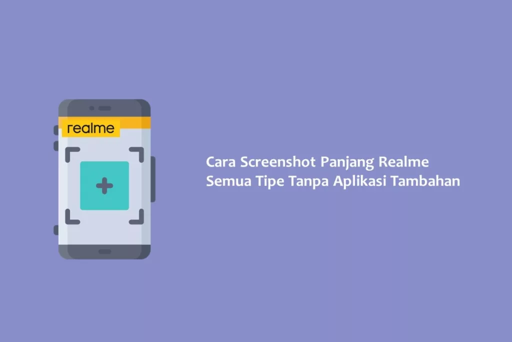 Cara Screenshot Panjang Realme Semua Tipe Tanpa Aplikasi Tambahan