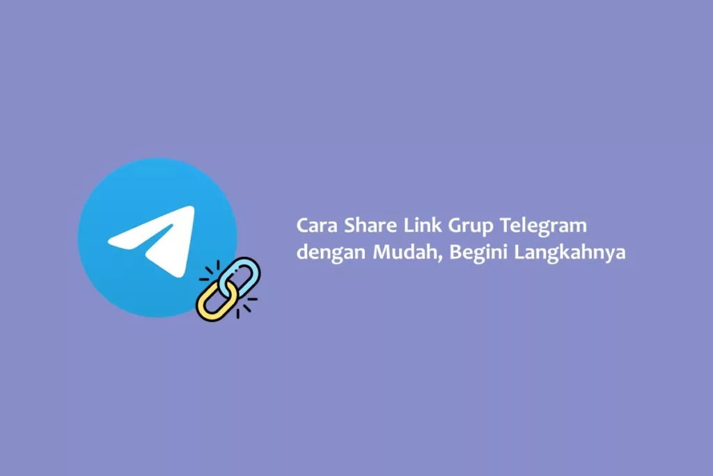 Cara Share Link Grup Telegram dengan Mudah, Begini Langkahnya