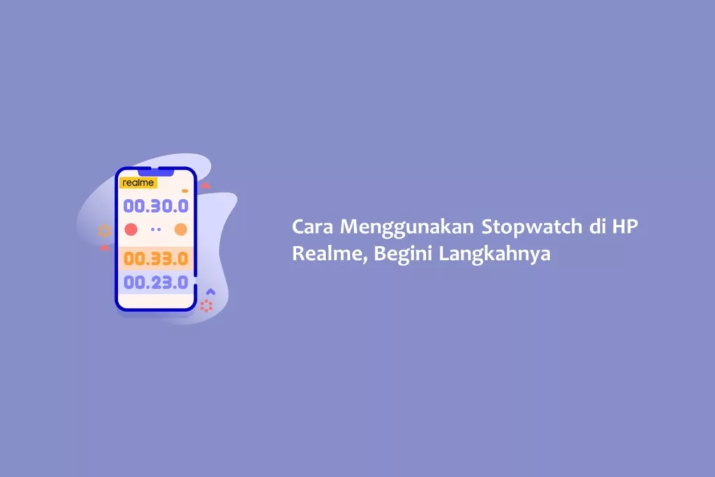 Cara Menggunakan Stopwatch di HP Realme, Begini Langkahnya