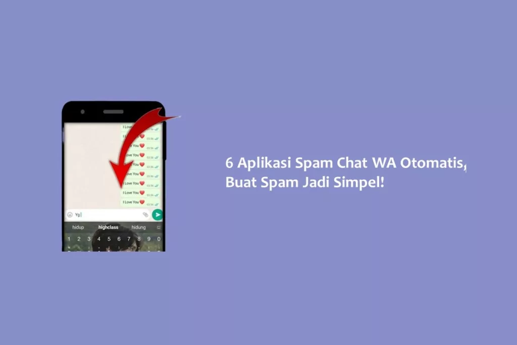 6 Aplikasi Spam Chat WA Otomatis, Buat Spam Jadi Simpel!