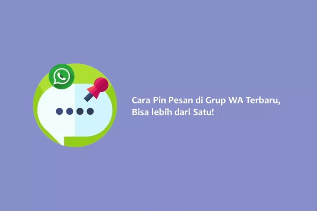 Cara Pin Pesan di Grup WA Terbaru, Bisa lebih dari Satu!