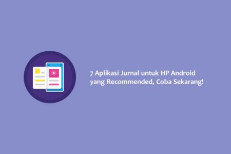 7 Aplikasi Jurnal untuk HP Android yang Recommended, Coba Sekarang!