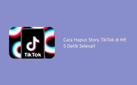 Cara Hapus Story TikTok di HP, 5 Detik Selesai!