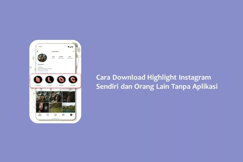 Cara Download Highlight Instagram Sendiri dan Orang Lain Tanpa Aplikasi