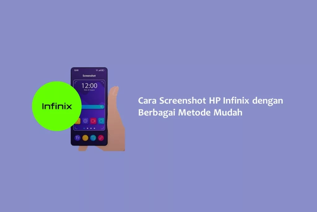 Cara Screenshot HP Infinix dengan Berbagai Metode Mudah