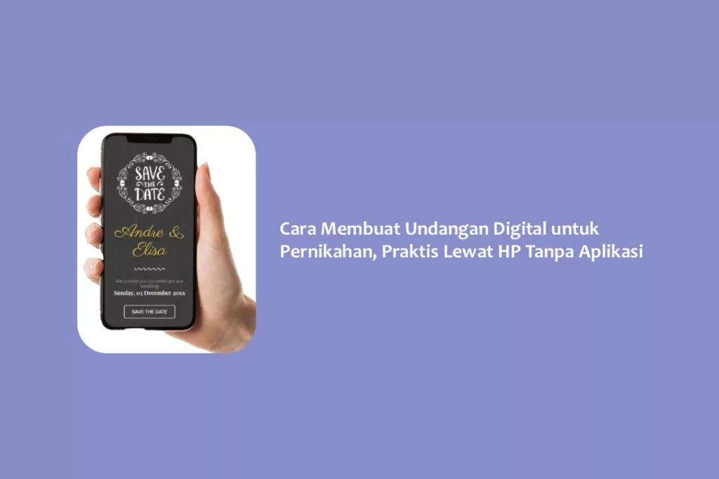 Cara Membuat Undangan Digital untuk Pernikahan, Praktis Lewat HP Tanpa Aplikasi