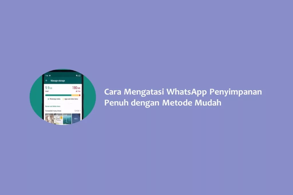 Cara Mengatasi WhatsApp Penyimpanan Penuh dengan Metode Mudah