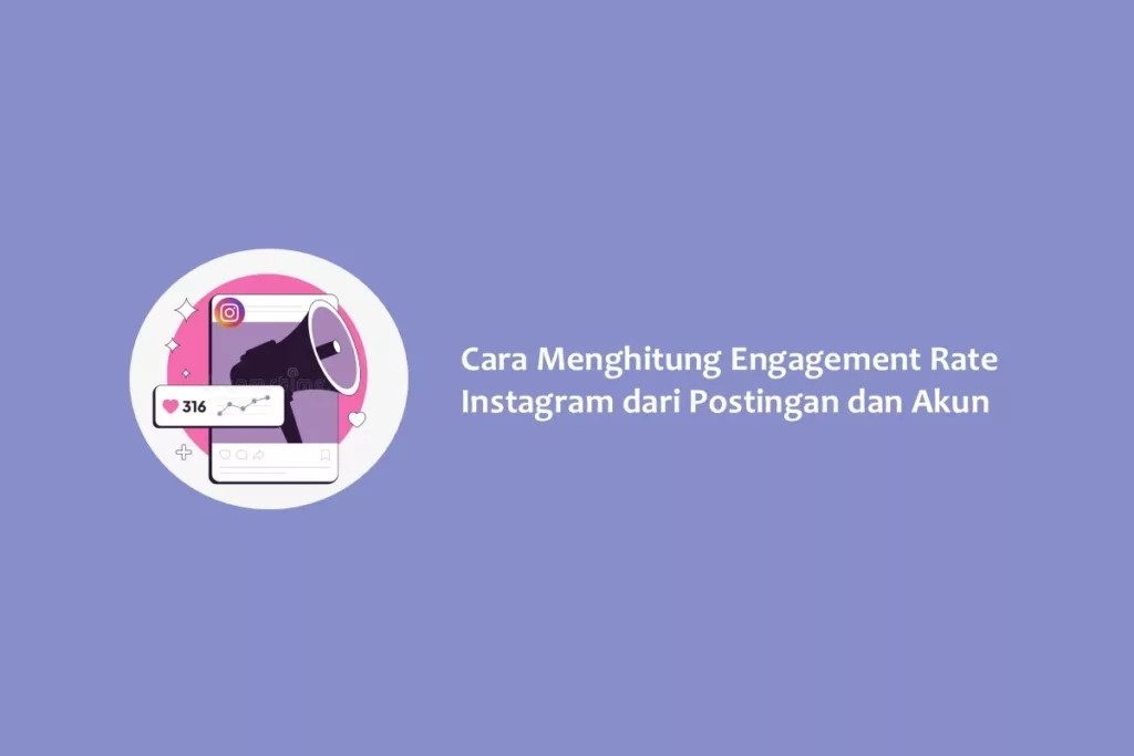 Cara Menghitung Engagement Rate Instagram dari Postingan dan Akun